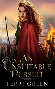  Terri Green - An Unsuitable Pursuit - Sisters of the Sword, #2.