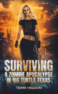  Terri Higdon - Surviving a Zombie Apocalypse in Big Turtle Texas.