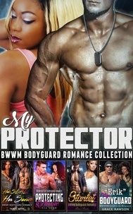  Terri Lane et  Nia Shaw - My Protector : BWWM Bodyguard Romance Collection.