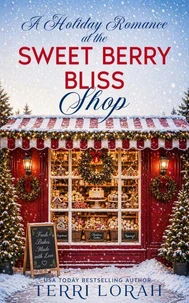 A Holiday Romance at the Sweet Berry Bliss Shop