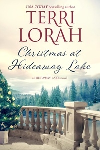  Terri Lorah - Christmas at Hideaway Lake - A Hideaway Lake Novel, #3.