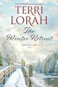  Terri Lorah - The Winter Retreat - A Hideaway Lake Novel, #4.