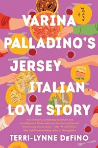Terri-Lynne DeFino - Varina Palladino's Jersey Italian Love Story - A Novel.