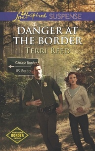 Terri Reed - Danger At The Border.
