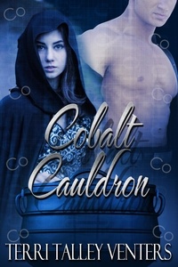  Terri Talley Venters - Cobalt Cauldron - Cauldron Series, #2.
