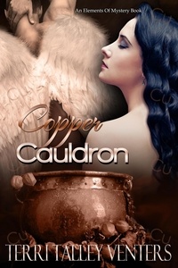  Terri Talley Venters - Copper Cauldron - Cauldron Series, #1.