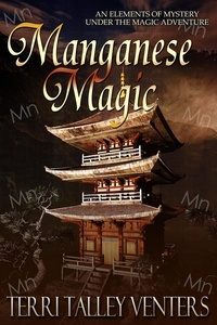  Terri Talley Venters - Manganese Magic - Under The Magic Adventure, #4.
