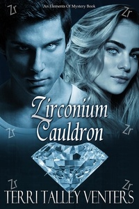  Terri Talley Venters - Zirconium Cauldron - Cauldron Series, #5.