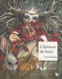 Terri Windling - L'épouse de bois.