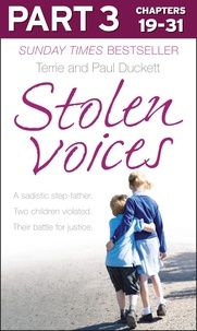 Terrie Duckett et Paul Duckett - Stolen Voices: Part 3 of 3 - A sadistic step-father. Two children violated. Their battle for justice..