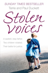 Terrie Duckett - Stolen Voices - A sadistic step-father. Two children violated. Their battle for justice..