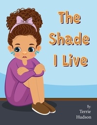  Terrie Hudson - The Shade I Live - Faded Shade, #1.