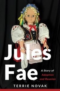  Terrie Novak - Jules Fae: A Story of Adoption and Reunion.