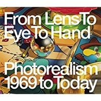 Terrie Sultan - From Lens to Eye to Hand - Photorealism 1969 to Today.