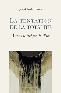 La tentation de la totalité