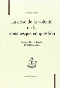 La crise de la volonté ou Le romanesque en question