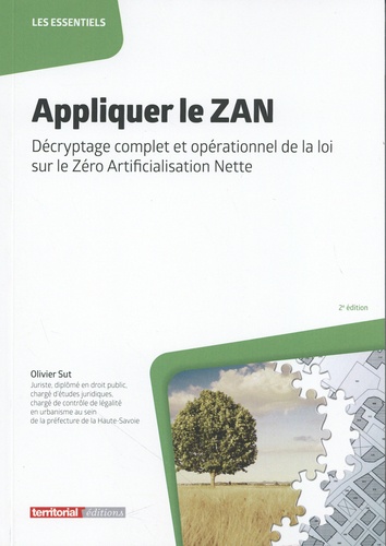 Olivier Sut - Appliquer le ZAN - Décryptage complet et opérationnel de la loi sur le Zéro Artificialisation Nette.