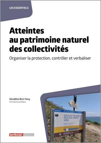Geraldine Bovi-Hosy - Atteintes au patrimoine naturel des collectivités - Organiser la protection, contrôler et verbaliser.