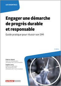 Fabrice Jobard et Sophie Leroy - Engager une démarche de progrès durable et responsable - Guide pratique pour réussir son SMI.