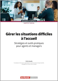 Gérer les situations difficiles à l'accueil