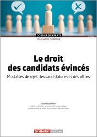 Arnaud Latrèche - Le droit des candidats évincés - Modalités de rejet des candidatures et des offres.
