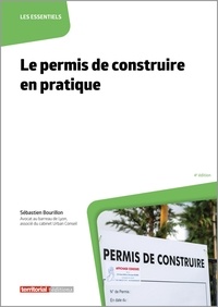 Sébastien Bourillon - Le permis de construire en pratique.