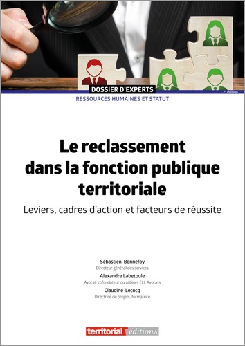 Sébastien Bonnefoy et Alexandre Labetoule - Le reclassement dans la fonction publique territoriale - Leviers, cadres d'action et facteurs de réussite.