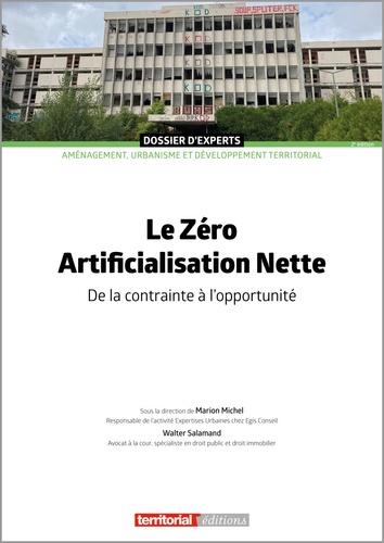 Marion Michel et Walter Salamand - Le Zéro Artificialisation Nette - De la contrainte à l'opportunité.