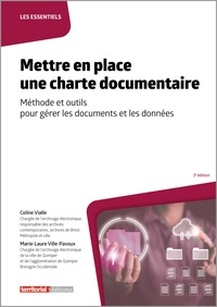 Coline Vialle et Marie-Laure Ville-Pavoux - Mettre en place une charte documentaire - Méthode et outils pour gérer les documents et les données.