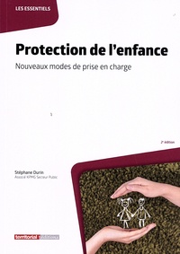 Stéphane Durin - Protection de l'enfance - Nouveaux modes de prise en charge.