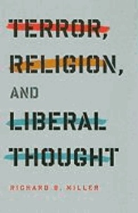Terror, Religion, and Liberal Thought.
