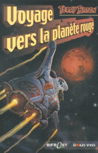 Terry Bisson - Voyage Vers La Planete Rouge.