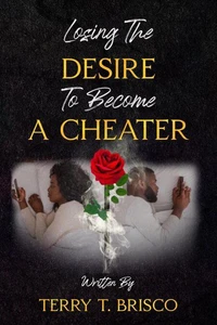 Losing The Desire To Become A Cheater