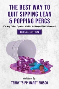 The Best Way to Quit Sipping Lean & Popping Percs