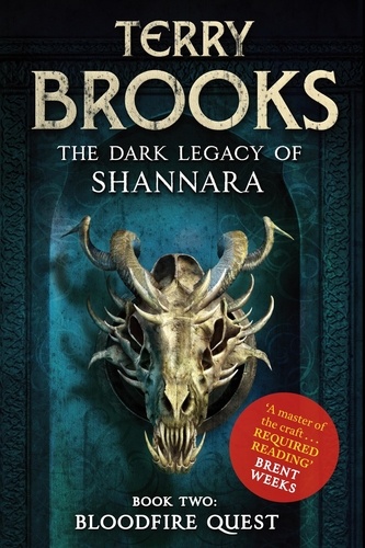 Bloodfire Quest. Book 2 of The Dark Legacy of Shannara