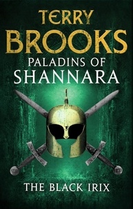 Terry Brooks - Paladins of Shannara: The Black Irix (short story).