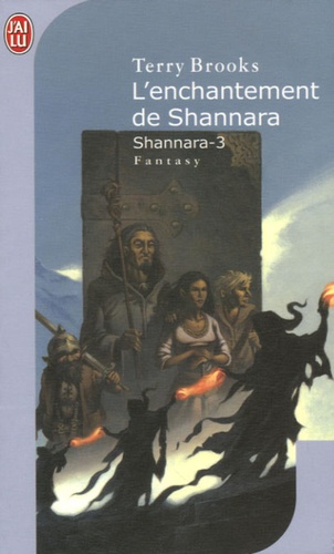 Terry Brooks - Shannara Tome 3 : L'enchantement de Shannara.