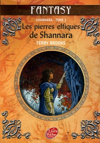 Terry Brooks - Shannara Tome 3 : Les pierres elfiques de Shannara.