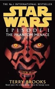 Terry Brooks - Star Wars: Episode I: The Phantom Menace.