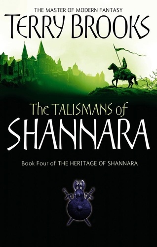 The Talismans Of Shannara. The Heritage of Shannara, book 4