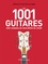 Les 1001 guitares avec lesquelles vous rêvez de jouer