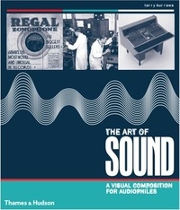 Terry Burrows - The Art of Sound - A Visual History for Audiophiles.