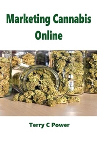  Terry C Power - Marketing Cannabis Online.