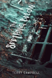 The Seething Below