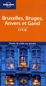 Bruxelles, Bruges, Anvers et Gand