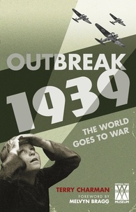 Terry Charman - Outbreak: 1939 - The World Goes to War.