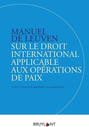 Manuel de Louvain sur le droit international applicable aux opérations de paix
