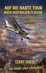 Auf die harte Tour nach Australien fliegen