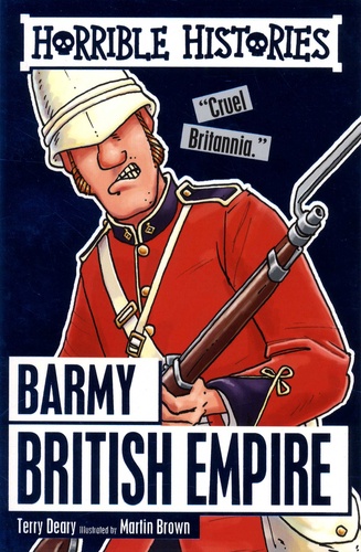 Terry Deary - Barmy British Empire.