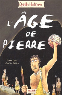 Terry Deary et Martin Brown - L'Age De Pierre.